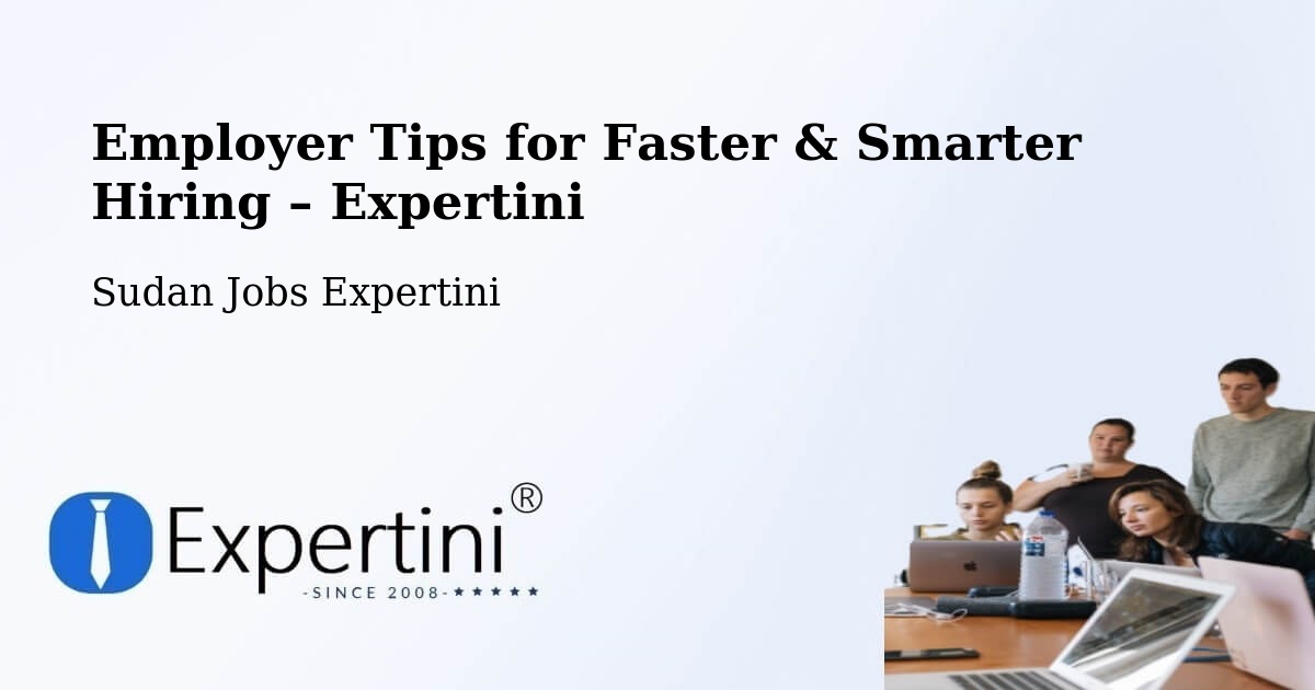 Employer Tips for Hiring & Recruitment – Argo - Argo, Sudan Jobs Expertini