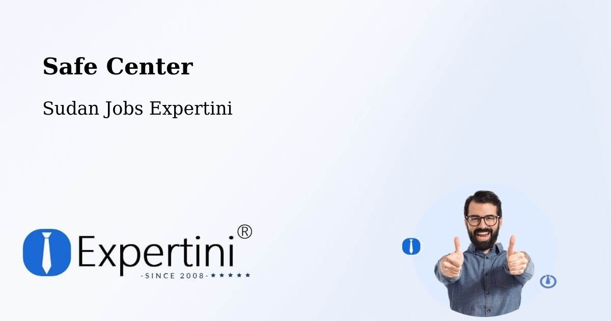 Safety Center – Argo - Sudan Jobs Expertini